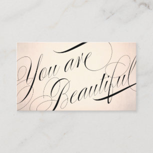 You are Beautiful Calligraphy Rose Gold Beauty Business Card