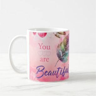 You are Beautiful Coffee Mug