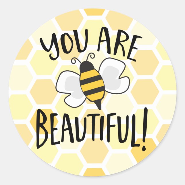 You are Beautiful Cute Bee Round Sticker (Front)