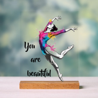 You Are Beautiful – Inspirational Dance & more Acrylic Sign