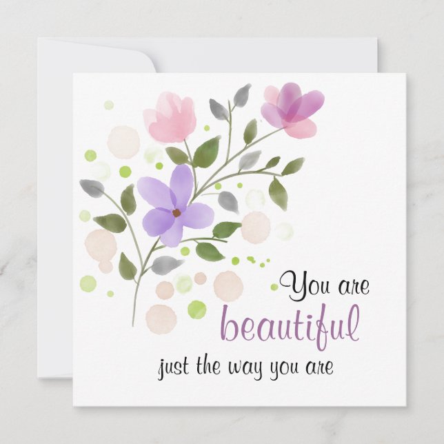 You Are Beautiful Just the Way You Are Quote Card (Front)
