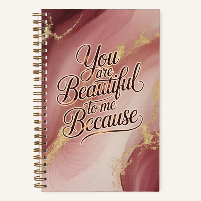 You Are Beautiful to Me Notebook (Front)
