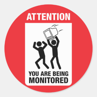You Are Being Monitored - Office Humour Classic Round Sticker