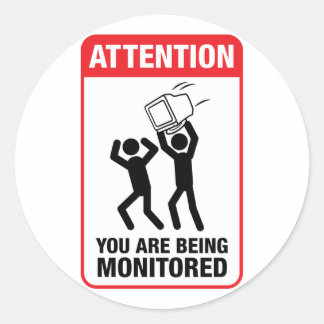 You Are Being Monitored - Office Humour Classic Round Sticker