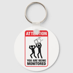 You Are Being Monitored - Office Humour Key Ring