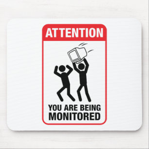 You Are Being Monitored - Office Humour Mouse Pad