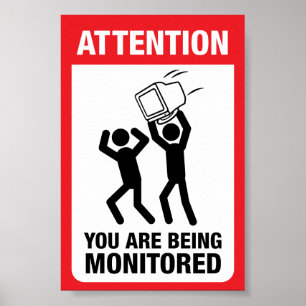 You Are Being Monitored - Office Humour Poster