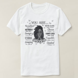 You Are Black Woman Christian Melanin Sista T-Shirt