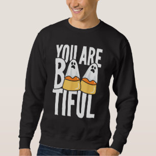 You Are Boo-tiful Candy Corn Ghost Funny Halloween Sweatshirt