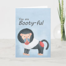 You are Booty-ful Baboon Love