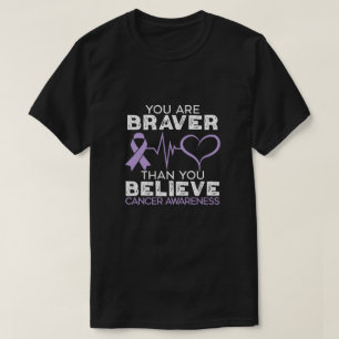 You Are Braver Than You Believe Cancer Support T-Shirt