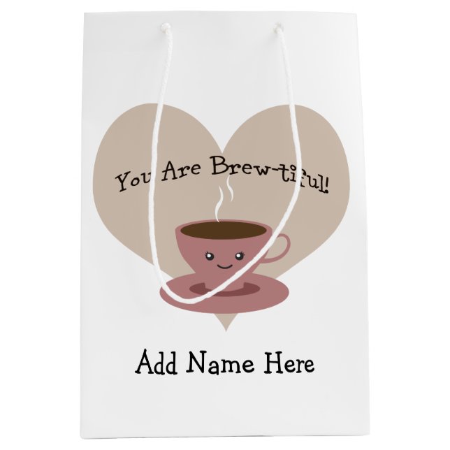 You Are Brewtiful! Medium Gift Bag (Front)