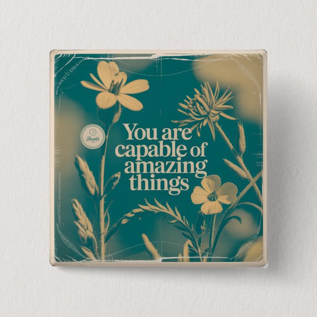 You Are Capable Of Amazing Things 15 Cm Square Badge (Front)