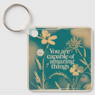 You Are Capable Of Amazing Things Key Ring
