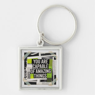 You Are Capable Of Amazing Things Key Ring