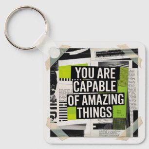 You Are Capable Of Amazing Things Key Ring