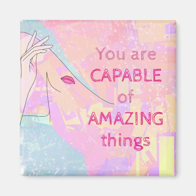 You are Capable of Amazing Things Modern art Magnet (Front)