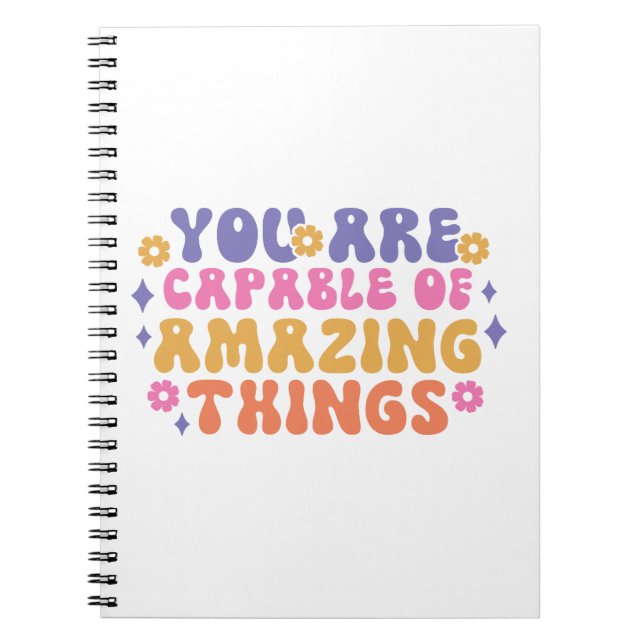 You Are Capable of Amazing Things Notebook (Front)