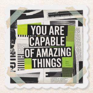 You Are Capable Of Amazing Things Paper Coaster