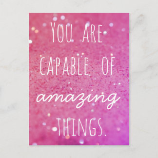You are capable of amazing things - Pink Bokeh Postcard