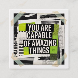 You Are Capable Of Amazing Things Square Business Card