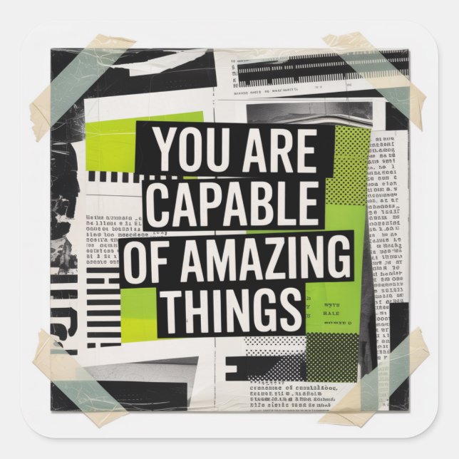 You Are Capable Of Amazing Things Square Sticker (Front)