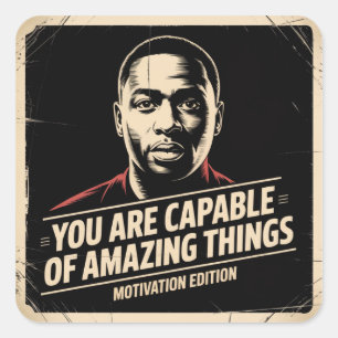 You Are Capable Of Amazing Things Square Sticker