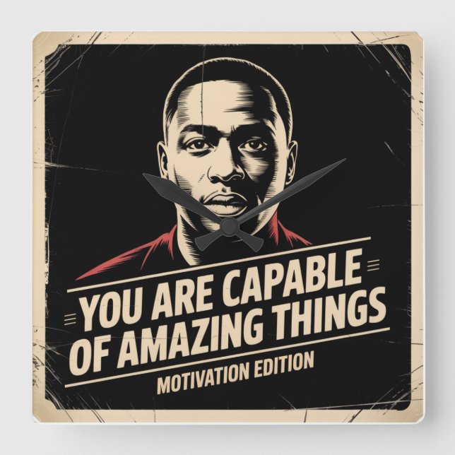 You Are Capable Of Amazing Things Square Wall Clock (Front)