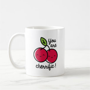 You Are Cherrific Coffee Mug