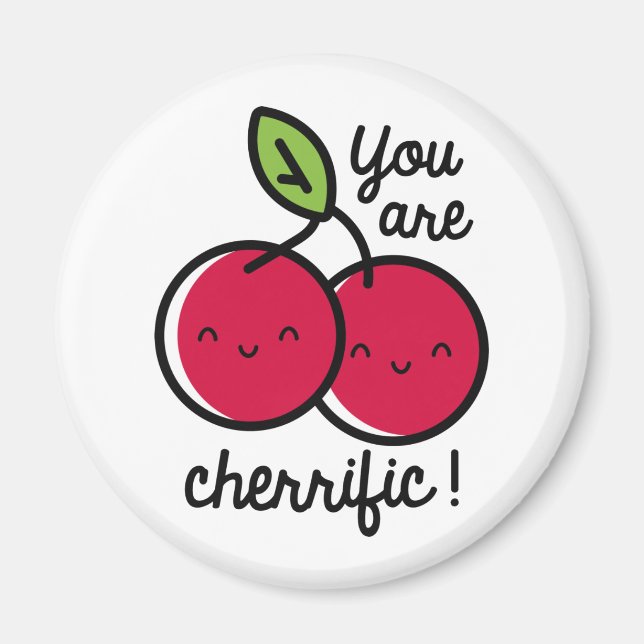 You Are Cherrific Magnet (Front)