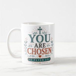 You Are Chosen Inspirational Christian Quote Coffee Mug