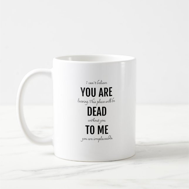 You are dead to me coffee mug (Left)
