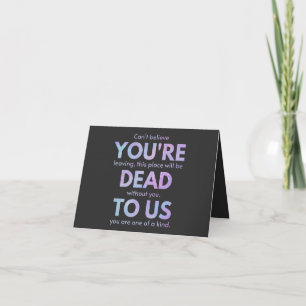 You Are Dead to Us! - R.I.P. Traitor!: Coworker Card