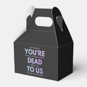 You Are Dead to Us! - R.I.P. Traitor!: Coworker Favour Box