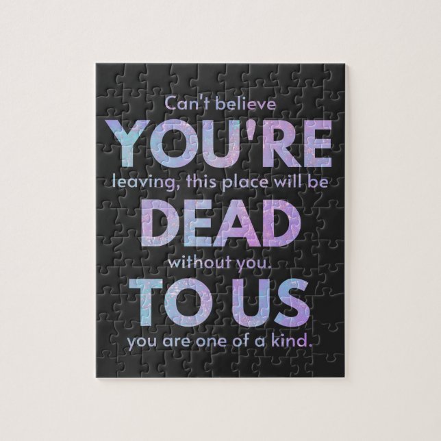 You Are Dead to Us! - R.I.P. Traitor!: Coworker Jigsaw Puzzle (Vertical)