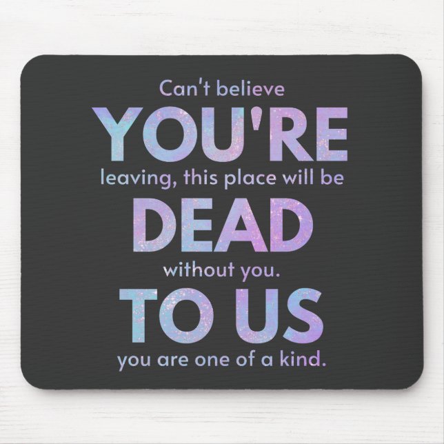 You Are Dead to Us! - R.I.P. Traitor!: Coworker Mouse Pad (Front)
