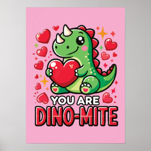 You Are Dino-Mite - Cute Dinosaur Valentine's Day Poster