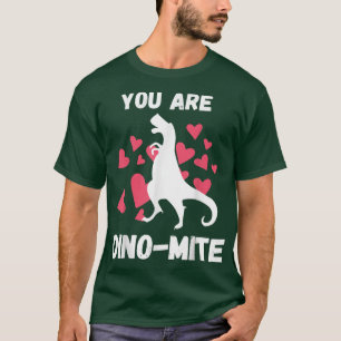 You Are DinoMite Dinosaur Valentines Day Heart T-Shirt