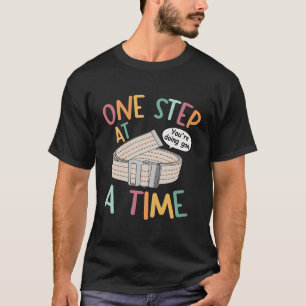 You Are Doing Gait Physical Therapist Pt Appreciat T-Shirt