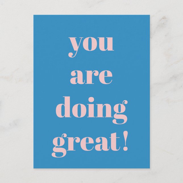 You Are Doing Great Inspirational Pink and Blue Postcard (Front)
