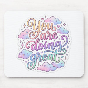 You Are Doing Great Motivational Pastel Typography Mouse Pad