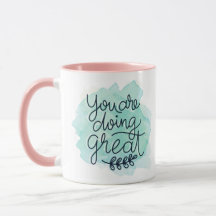 You Are Doing Great