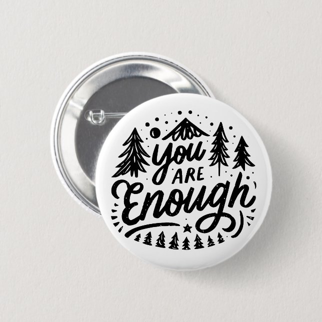 You are enough 6 cm round badge (Front & Back)