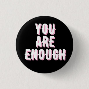 you are enough black, mental health 3 cm round badge