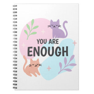 You Are Enough cat Affirmation  Notebook