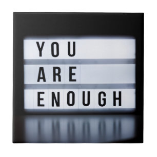You are enough ceramic tile