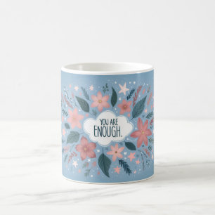 You are enough coffee mug