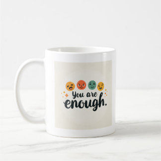 You are enough coffee mug