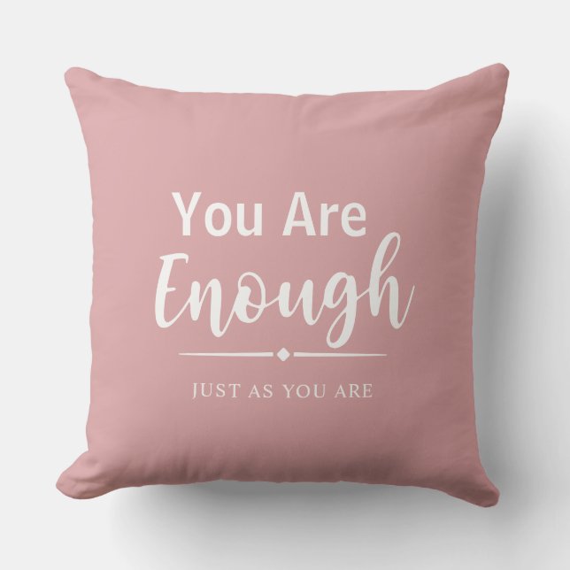 You Are Enough | Elegant Modern Motivational Quote Cushion (Front)