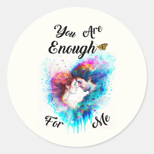 You Are Enough For Me Bestie Couple Love Valentine Classic Round Sticker (Front)
